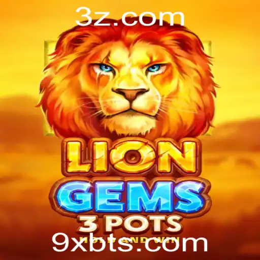 Descubra o Fascinante Mundo de LionGems3pots: A Nova Sensação dos Jogos com a Palavra-chave 9xbt